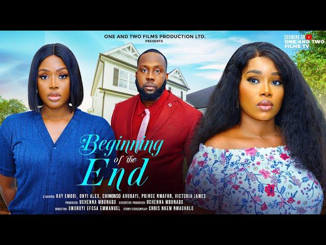 BEGINNING OF THE END - RAY EMODI, ONYI ALEX, CHINONSO ARUBAYI latest 2025 nigerian movies