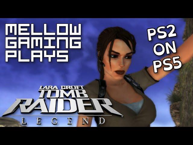 MG Plays: Tomb Raider Legend - PS2 on PS5