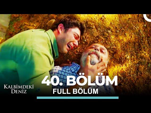 Kalbimdeki Deniz 40. Bölüm