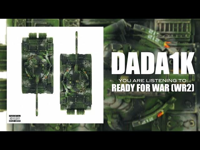 DaDa1k - Ready For War (WR2) [Official Audio]