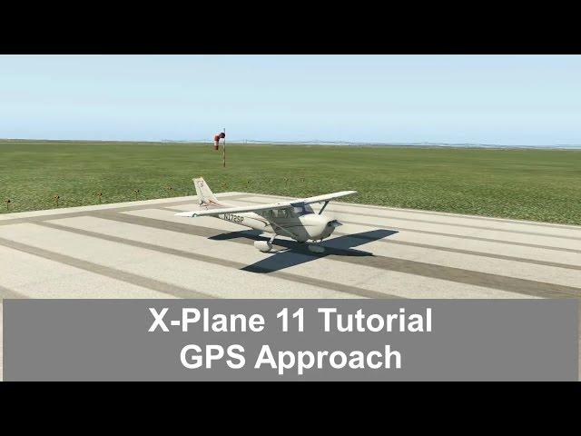 X-Plane 11 - GPS Approach