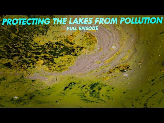 Protecting the Lakes from Pollution | Great Lakes Now