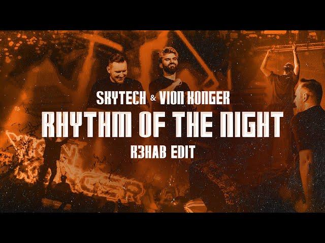 Skytech & Vion Konger - Rhythm Of The Night (R3HAB Edit) (Official Lyric Video)