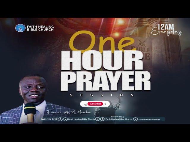 || One Hour Prayer Session ||  PST. FRANCIS A.M. MAMBU || ( (24/09/2024)