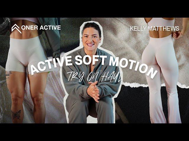 ONER ACTIVE SOFT MOTION TRY ON HAUL