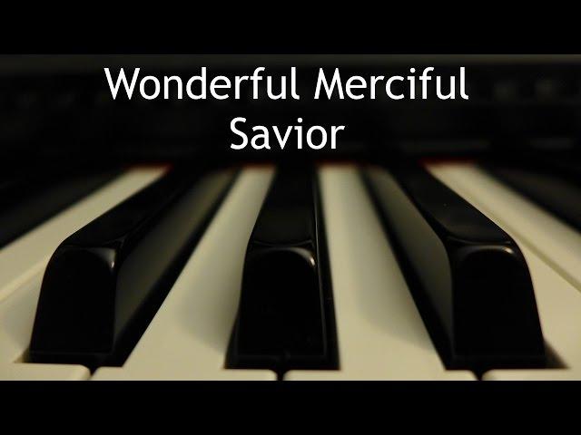 Wonderful Merciful Savior - piano instrumental cover with lyrics