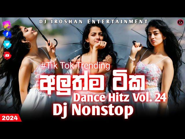 2024 Dance Hitz Vol. 24 ( New Hit Songs ) Dj Nonstop | 2024 Hit Songs Dj Nonstop | Dj Iroshan