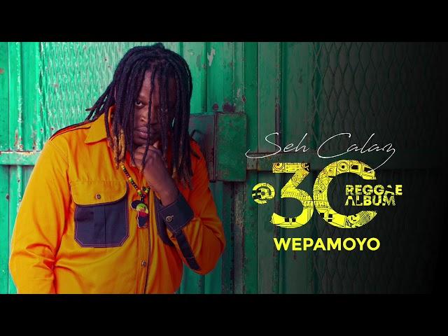 Seh Calaz-Wepamoyo (Seh Calaz @30 Reggae Album)