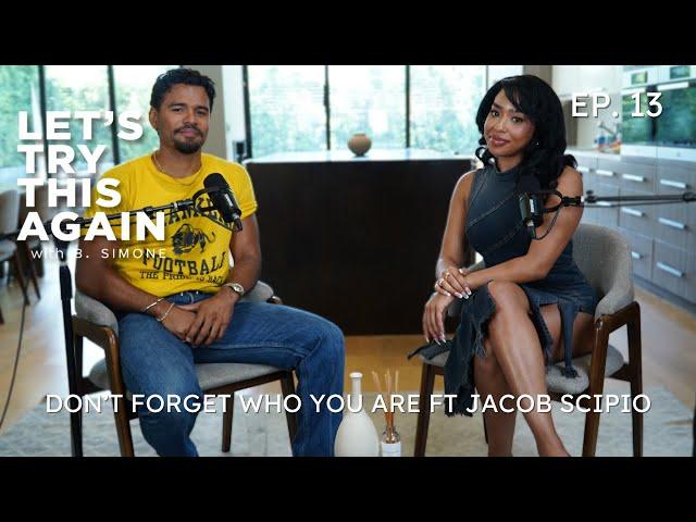 EP 13 - Don't Forget Who You Are | Jacob Is Single But Wants 7 Children ft. Jacob Scipio