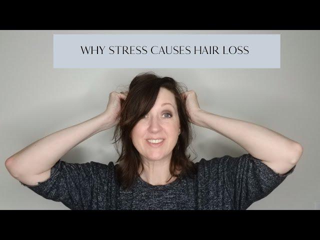 Why does Stress cause Hair Loss?