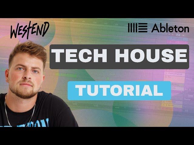 WESTEND - Full TECH HOUSE Track in Ableton (1 Hour) 