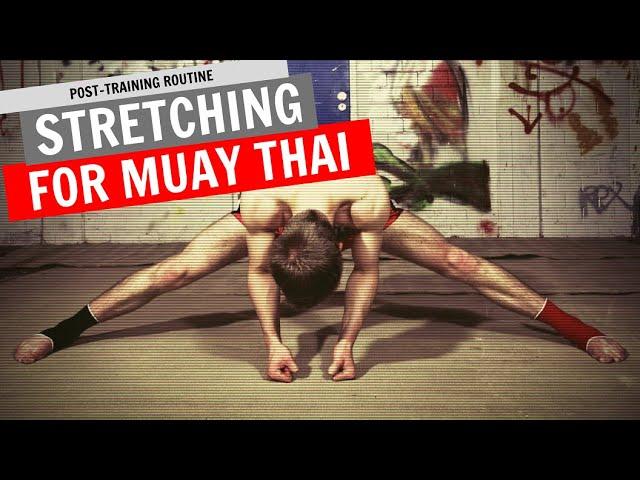 Post-Training Stretching Routine For Muay Thai