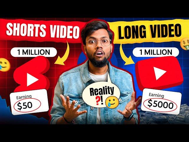 Shorts Earning Vs Long Video Earning | 1 Million Shorts Earning Vs 1 Million Long Video Earning ?