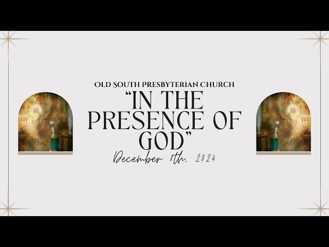 303 (Dec 8, 2024) "In the Presence of God"