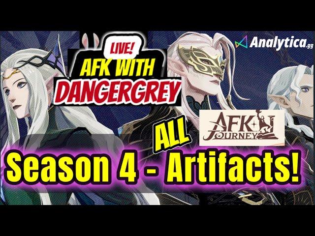 Season 4 ALL ARTIFACTS -- FIRST LOOK!!! | AFK Journey | S4: Echoes of Dissent | AFK with DangerGrey
