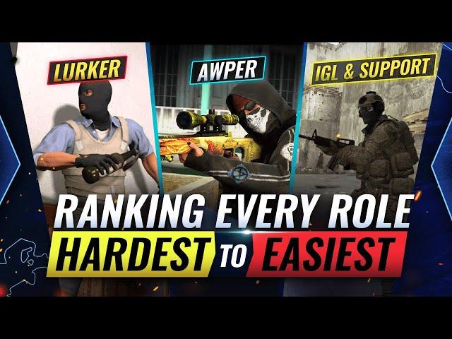 Ranking EVERY ROLE From HARDEST To EASIEST - CS:GO