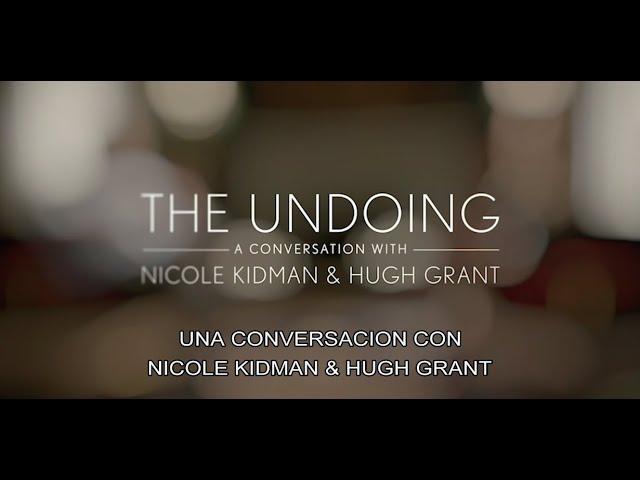 The Undoing | Una Conversación con Nicole Kidman & Hugh Grant