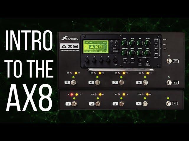 Intro to the Fractal Audio AX8