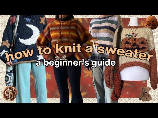 ˖𓍢ִ໋ A Guide to Knitting The Sweater of Your Dreams | Knitting tutorial + Duplicate Stitch tutorial