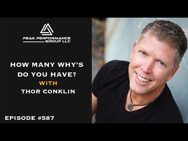 How Many Why's Do You Have? l Thor Conklin l Episode #587