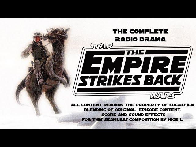 Star Wars: The Empire Strikes Back Radio Drama - Nigel's Edit