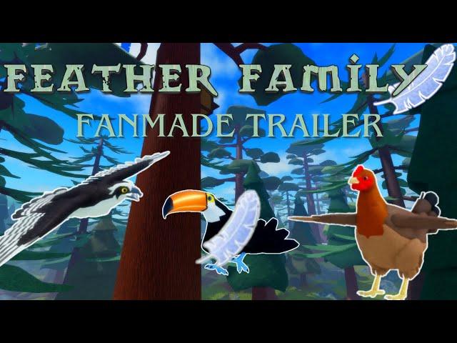 Feather Family FANMADE TRAILER! 🪶