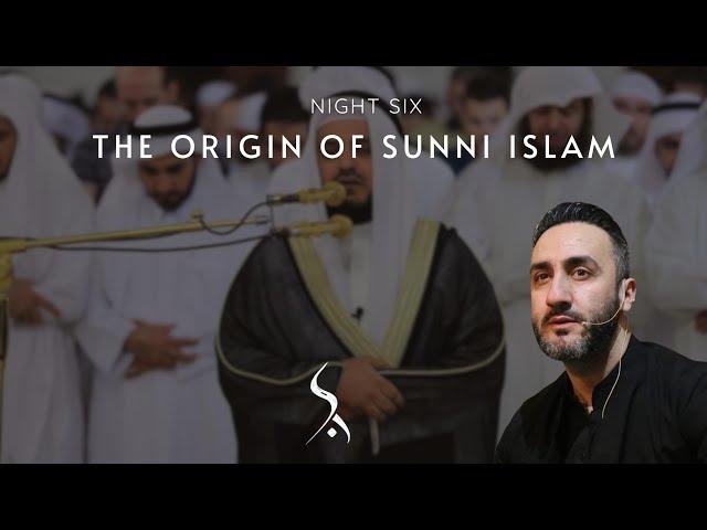 6. The Origin of Sunni Islam | Dr. Sayed Ammar Nakshawani | Muharram 2024/1446