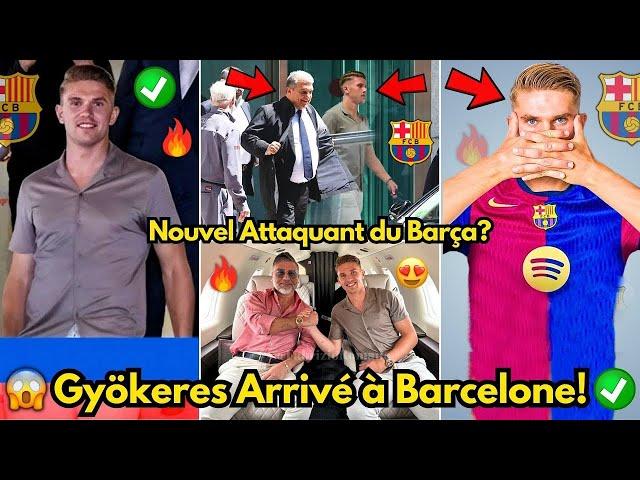 OFFICIEL VIKTOR GYÖKERES JUSTE ARRIVÉ À BARCELONE! PERSONNE NE ATTENDAIT À ÇA! ACTUAL DE BARCELONE