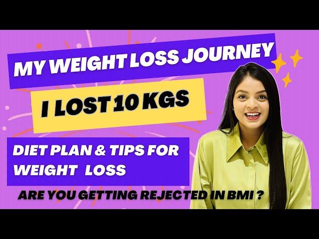 How I Lost 10 Kgs ? | My Weight Loss Journey | Diet Plan | Cabin Crew | Indigo #weightlossjourney