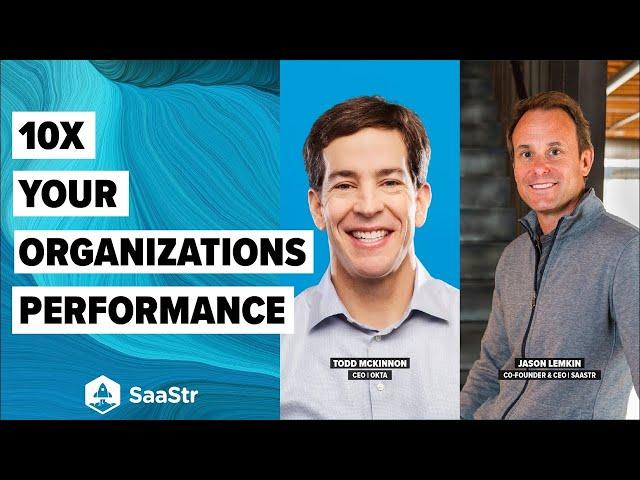 Todd McKinnon CEO of Okta: Top 10 Learnings Building a High Performance Organization (Updated)