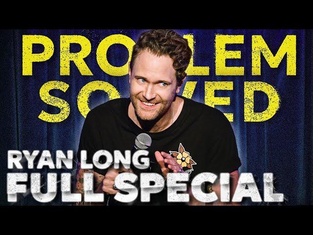 Ryan Long - Problem Solved  (FULL STANDUP SPECIAL)