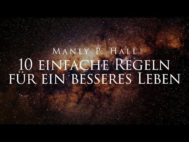 10 einfache Regeln für ein besseres Leben - Manly P. Hall (Hörbuch)