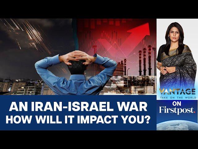 How Will an All-Out Israel-Iran War Affect You? | Vantage with Palki Sharma