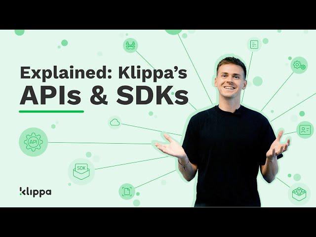 Our API and SDK Products at Klippa Explained