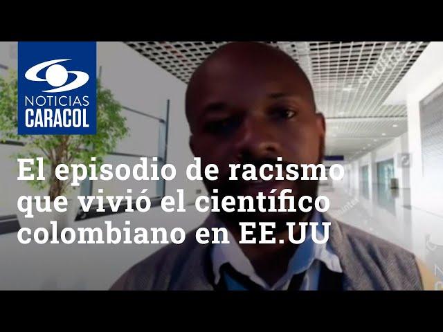 El episodio de racismo que vivió el científico colombiano Hugo Caicedo en EE. UU.