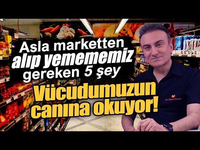 ASLA marketten alıp yememeniz gereken 5 şey | Dr. Portakal Sağlıklı Yaşam Merkezi