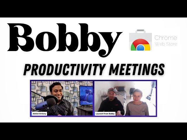 Meet Bobby Chrome Extension - Free Smart Productivity Meeting Tool