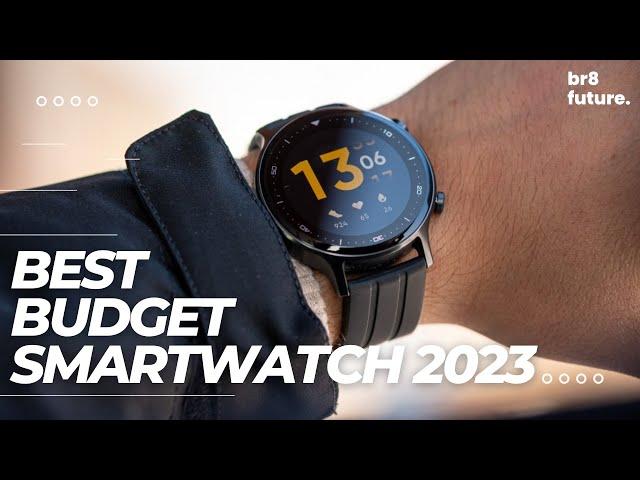 Best Budget Smartwatch 2023 - Top 5 Best Budget Smartwatch in 2023