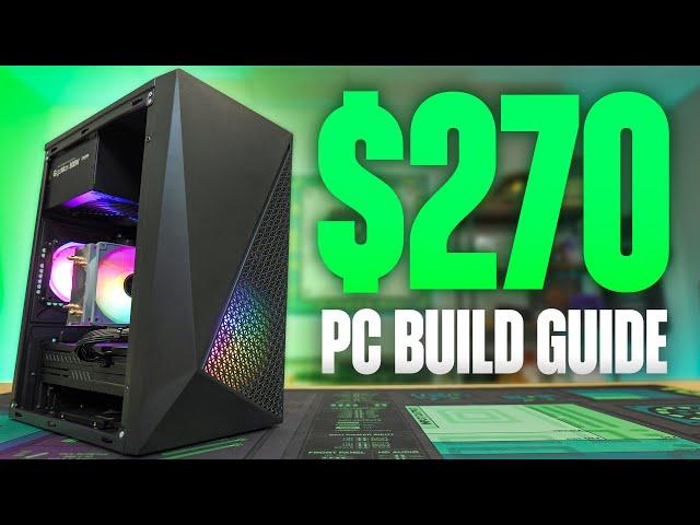 EASY $270 Gaming PC Build Guide - Step by Step