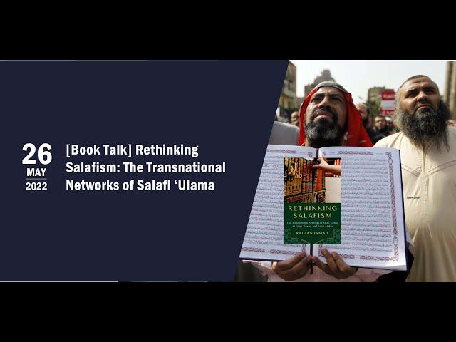 [Book Talk] Rethinking Salafism: The Transnational Networks of Salafi ‘Ulama