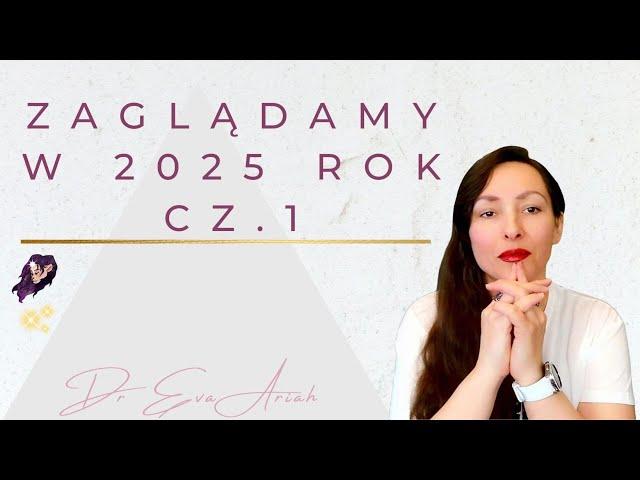 Zaglądamy w 2025 rok, cz.1, wszystkie znaki