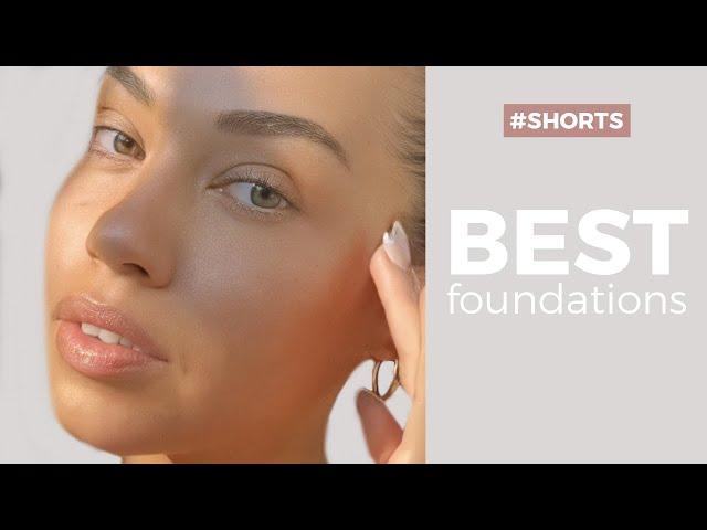 TOP 3 BEST FOUNDATIONS #shorts