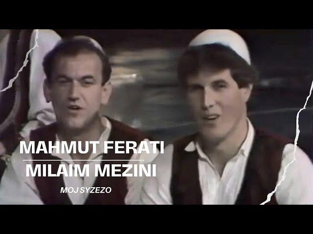 Mahmut Ferati & Milaim Mezini - Moj syzezo