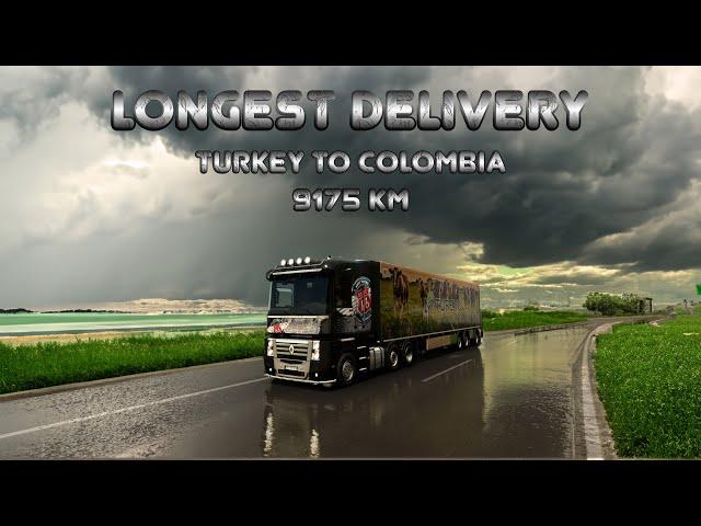 Longest Delivery | Turkey to Colombia | Euro Truck Simulator 2 | Logitech G29