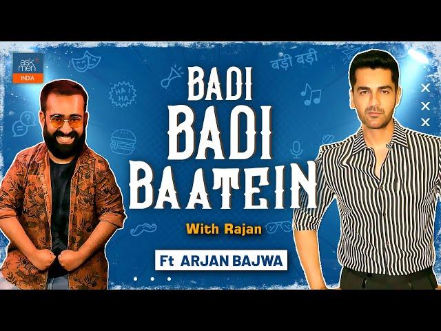 Badi Badi Baatein ft Arjan Bajwa