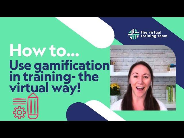 How to use gamification in training- the virtual way!