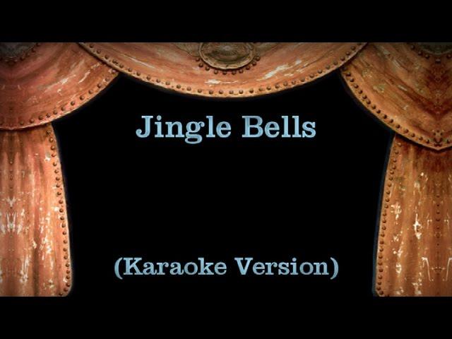 Jingle Bells - Lyrics (Karaoke Version)