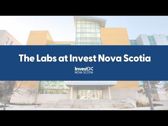 Incubation Facilities: The Labs at Invest Nova Scotia