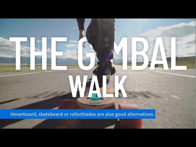 Gimbal Tutorial EP9| The Gimbal Walk