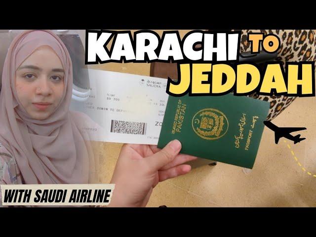 KARACHI TO JEDDAH | Karachi se jeddah ka safar Saudi Airline main